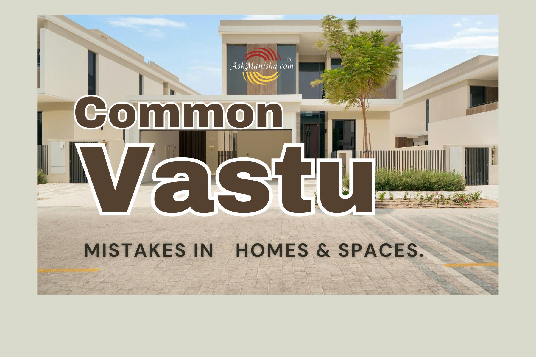 Common Vastu Mistakes in Homes & Spaces That May Affect Peace and Growth