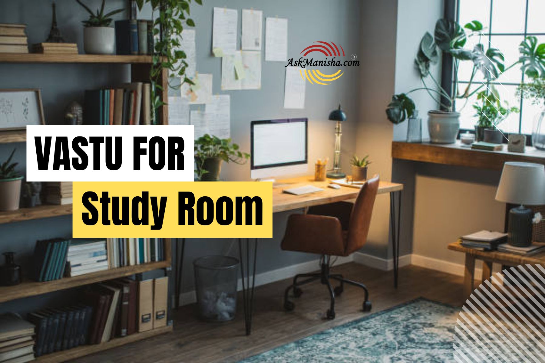 Vastu for Study Room: सही दिशा और Setup से बढ़ेगा Focus, Memory & Academic Success