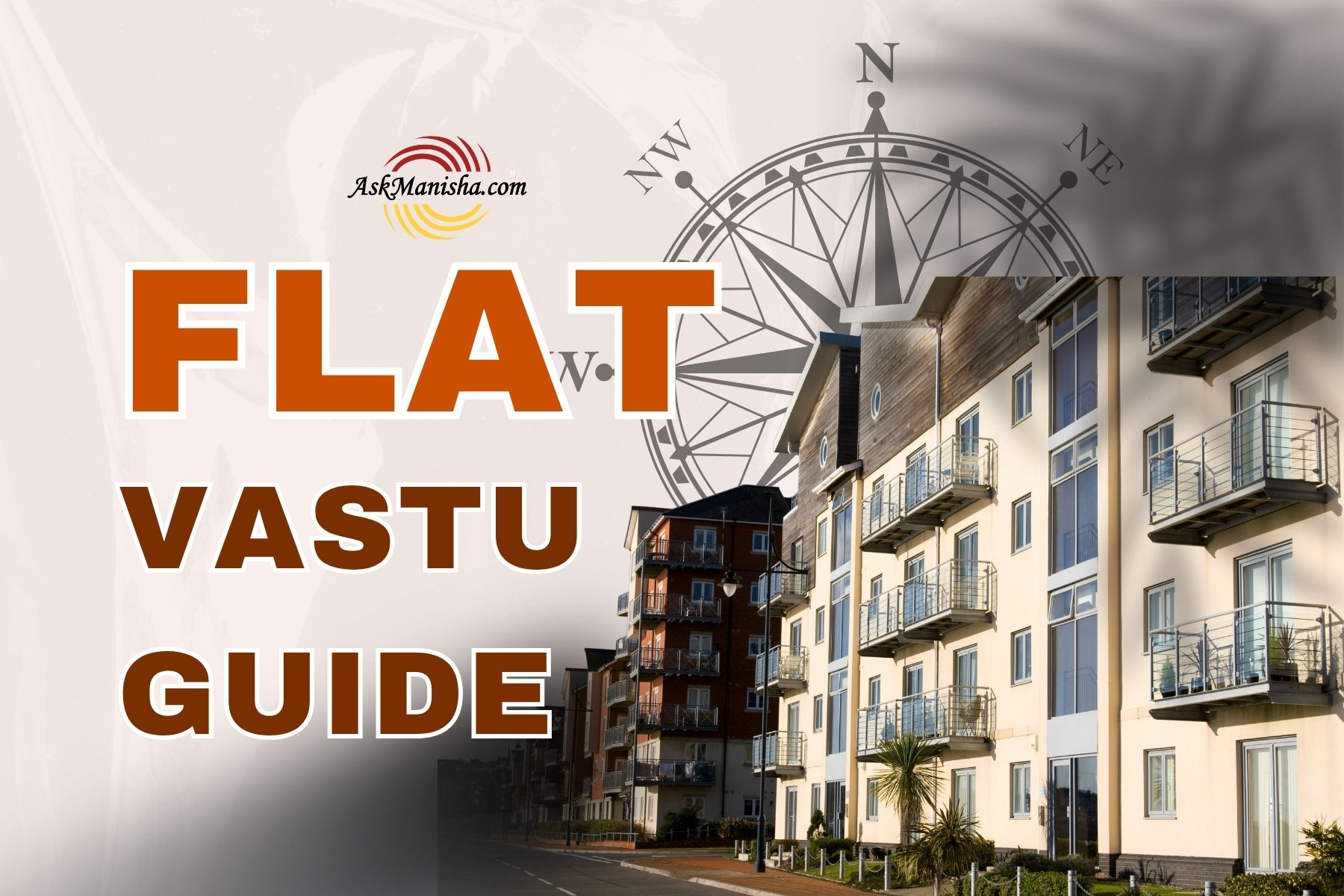Vastu for Flats: सही दिशा और Layout से मिलेगा Peaceful, Positive & Comfortable Living