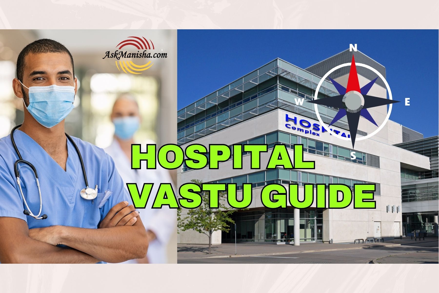 Vastu for Hospital: सही दिशा और Planning से बढ़ेगा Recovery, Trust & Positive Healing Energy