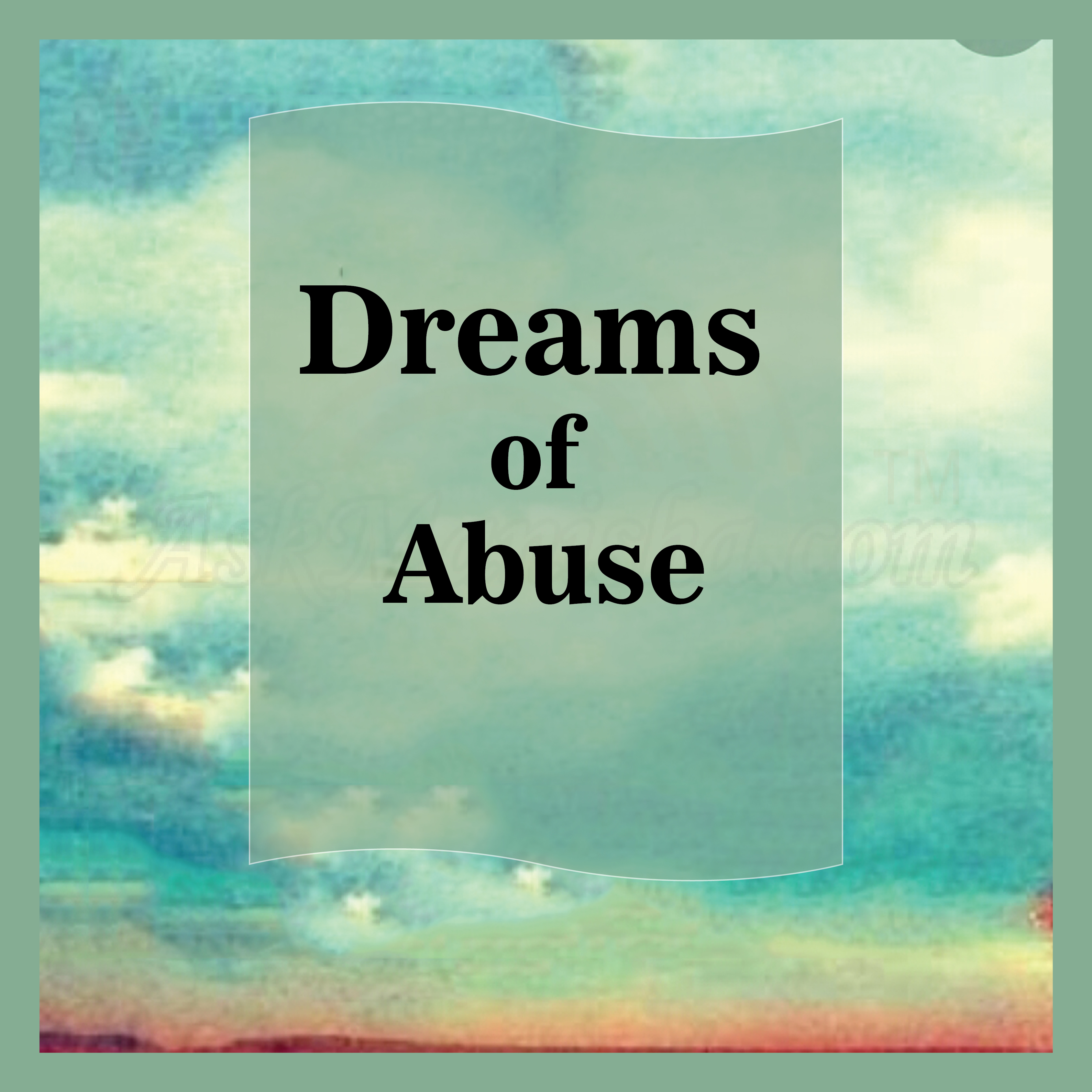 Dreams of Abuse