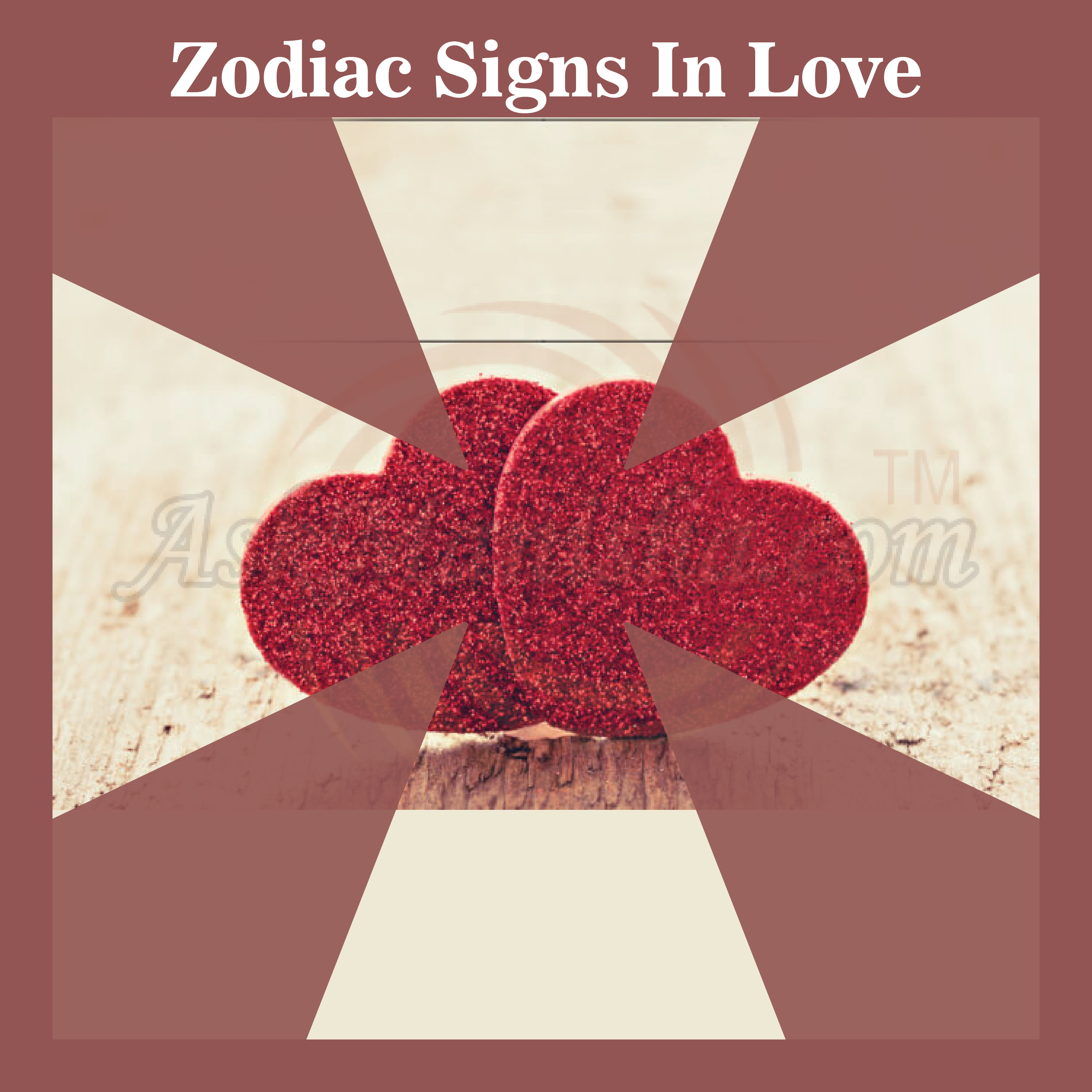 Zodiac Signs In Love