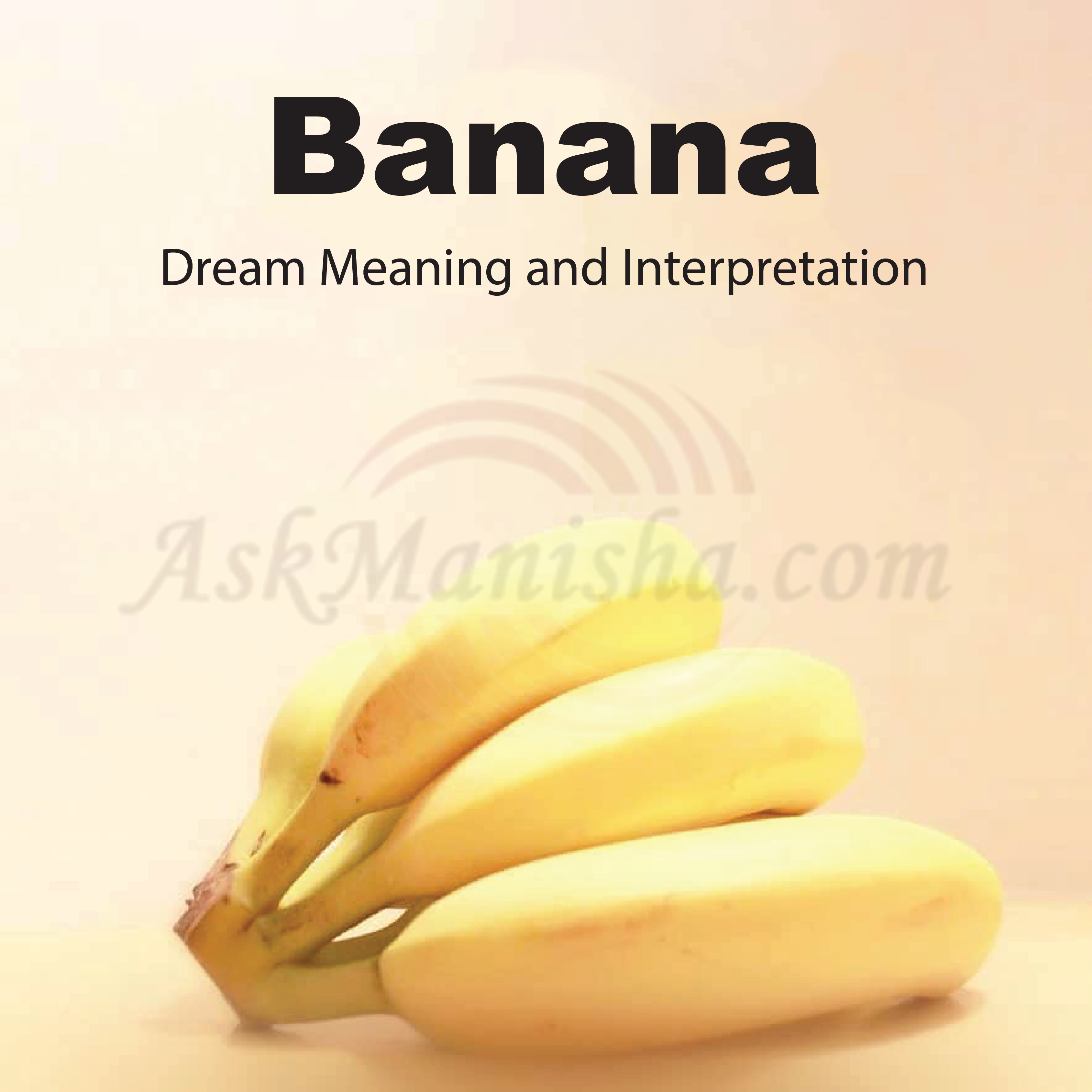 Watching banana in a dream