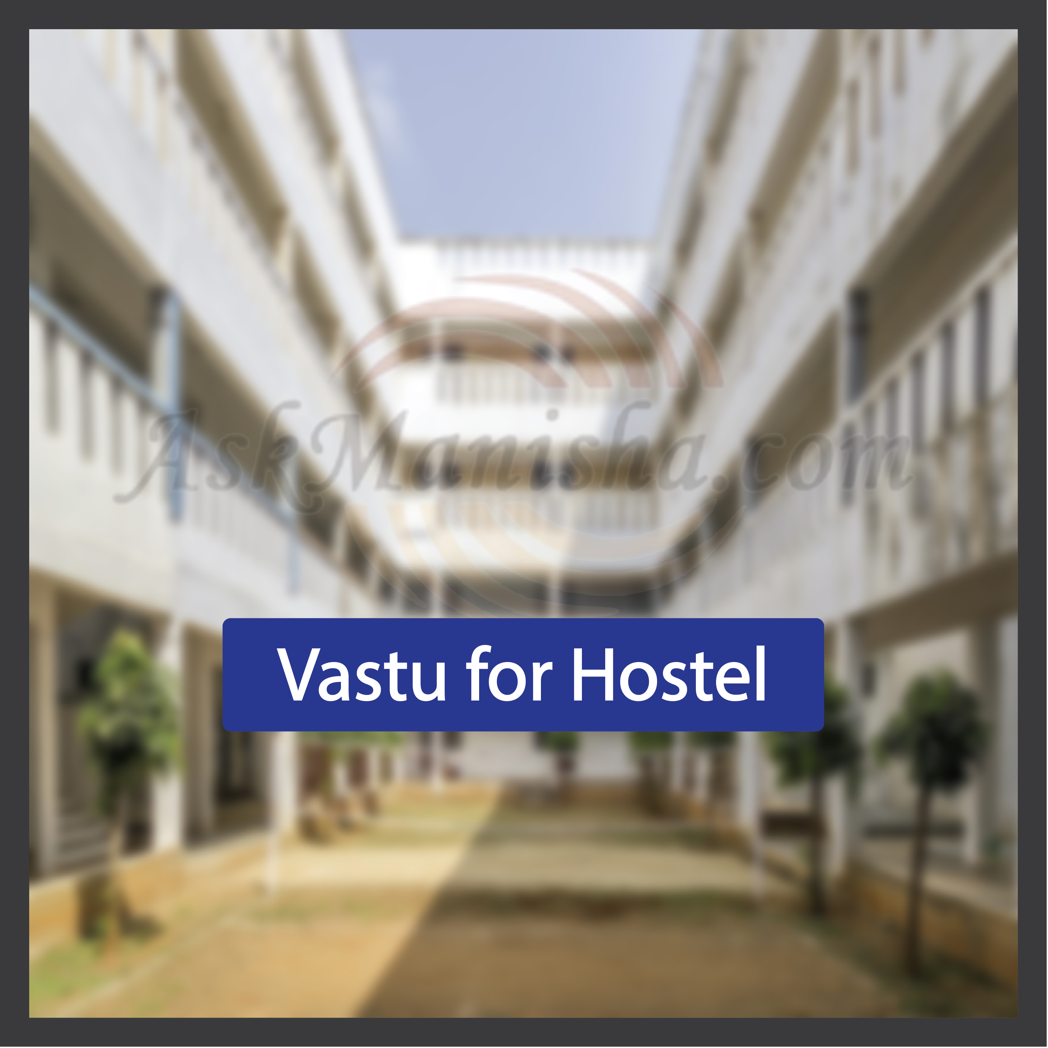 Vastu for Hostel